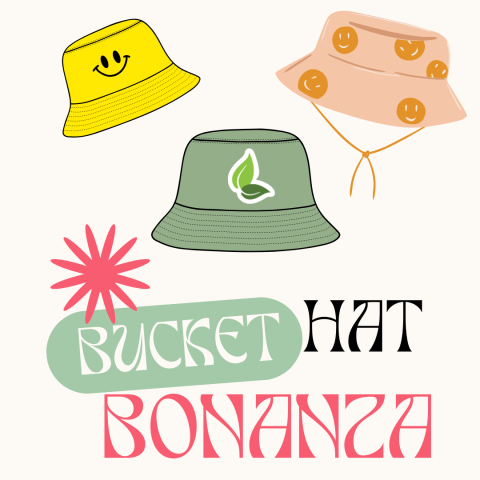 Bucket Hat Bonanza*