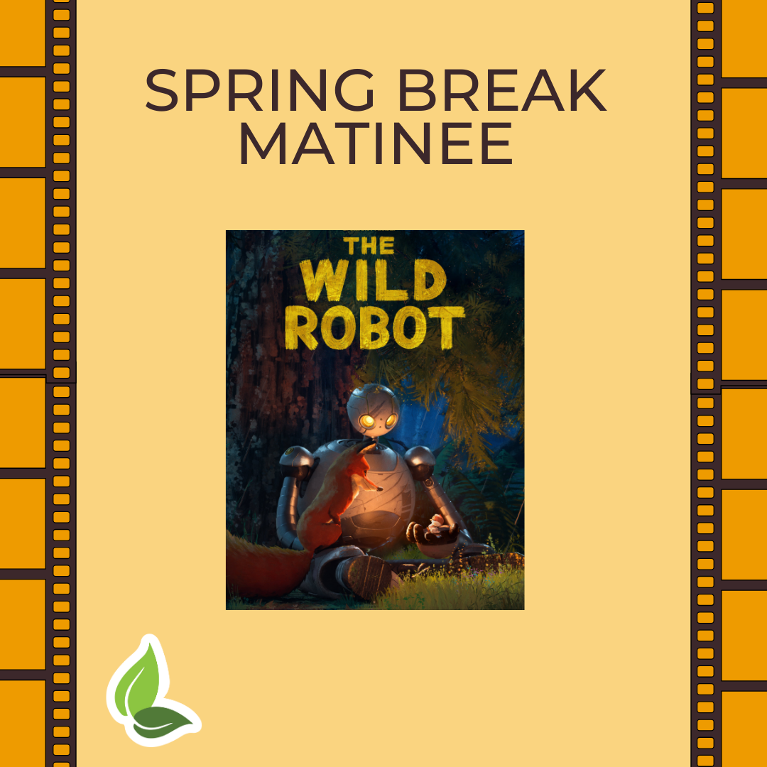 Spring Break Matinee*