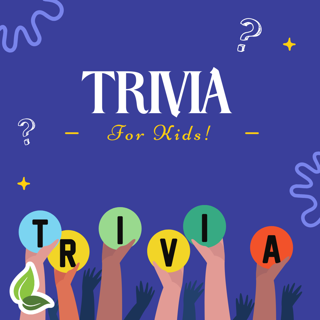 Trivia for Kids*