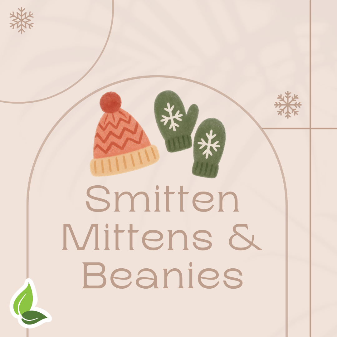 Smitten Mittens & Beanies*